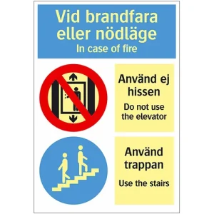 Hisskylt "Använd ej hiss vid brand"